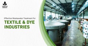 Effective Wastewater Treatment for Textile & Dye Industries