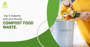 top-5-reasons-why-you-should-compost-food-waste